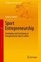 Entrepreneuriat sportif : Développer et soutenir une culture sportive entrepreneuriale - Sport Entrepreneurship: Developing and Sustaining an Entrepreneurial Sports Culture