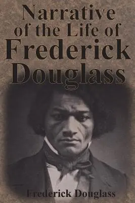 Récit de la vie de Frederick Douglass - Narrative of the Life of Frederick Douglass