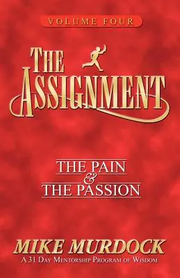 The Assignment Vol 4 : La douleur et la passion - The Assignment Vol 4: The Pain & The Passion