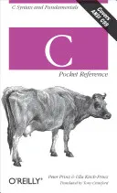 C Pocket Reference : Syntaxe et principes fondamentaux du C - C Pocket Reference: C Syntax and Fundamentals