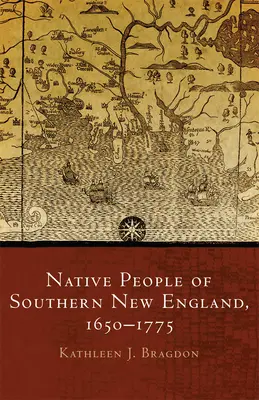 Peuples autochtones du sud de la Nouvelle-Angleterre, 1650-1775, Volume 259 - Native People of Southern New England, 1650-1775, Volume 259