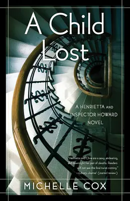 Un enfant perdu : Un roman d'Henrietta et de l'inspecteur Howard - A Child Lost: A Henrietta and Inspector Howard Novel