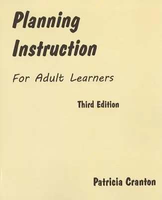 Planifier l'enseignement pour les apprenants adultes - Planning Instruction for Adult Learners