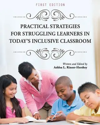Stratégies pratiques pour les apprenants en difficulté dans la classe inclusive d'aujourd'hui - Practical Strategies for Struggling Learners in Today's Inclusive Classroom