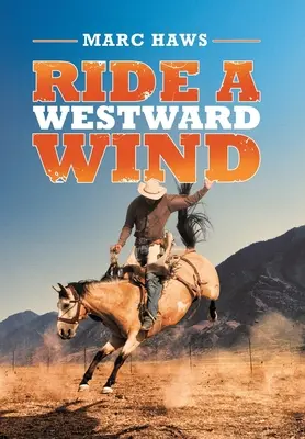 Chevaucher un vent d'ouest - Ride a Westward Wind
