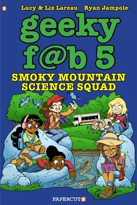 Geeky Fab 5 Vol. 5 : La brigade scientifique de Smoky Mountain - Geeky Fab 5 Vol. 5: Smoky Mountain Science Squad