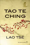 Le Tao Te Ching - Tao Te Ching