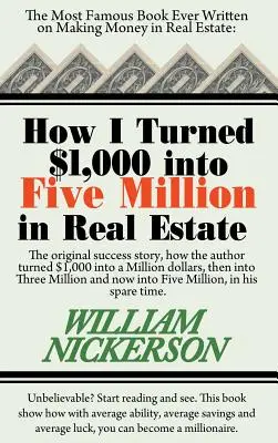 Comment j'ai transformé 1 000 $ en 5 millions de dollars dans l'immobilier pendant mon temps libre - How I Turned $1,000 Into Five Million in Real Estate in My Spare Time