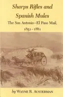 Fusils Sharps et mules espagnoles : Le courrier de San Antonio-El Paso, 1851-1881 - Sharps Rifles and Spanish Mules: The San Antonio-El Paso Mail, 1851-1881