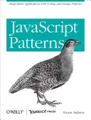 JavaScript Patterns : Construire de meilleures applications avec des modèles de codage et de conception - JavaScript Patterns: Build Better Applications with Coding and Design Patterns
