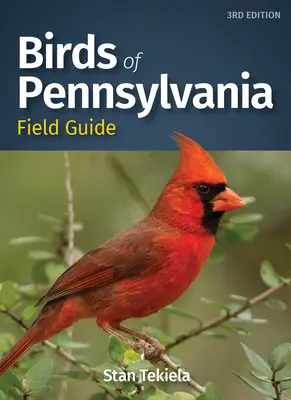 Guide de terrain sur les oiseaux de Pennsylvanie - Birds of Pennsylvania Field Guide