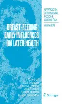 L'allaitement maternel : Influences précoces sur la santé ultérieure - Breast-Feeding: Early Influences on Later Health