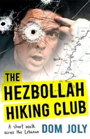 Le club de randonnée du Hezbollah : Une courte marche à travers le Liban - The Hezbollah Hiking Club: A Short Walk Across the Lebanon