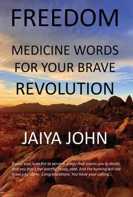 Liberté : Les mots-médecine pour votre révolution courageuse - Freedom: Medicine Words for Your Brave Revolution