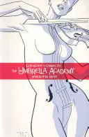 L'Académie de l'Ombrelle Volume 1 : Apocalypse Suite - The Umbrella Academy Volume 1: Apocalypse Suite