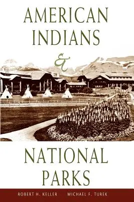 Indiens d'Amérique et parcs nationaux - American Indians & National Parks