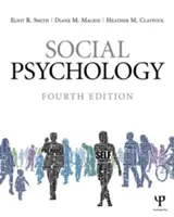 Psychologie sociale : Quatrième édition - Social Psychology: Fourth Edition