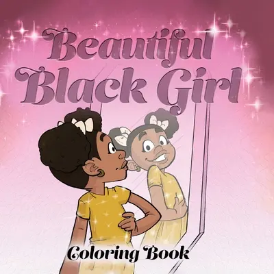 Beautiful Black Girl Coloring Book (livre de coloriage) - Beautiful Black Girl Coloring Book