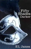 Cinquante nuances plus sombres - Le best-seller n°1 du Sunday Times - Fifty Shades Darker - The #1 Sunday Times bestseller