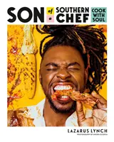 Son of a Southern Chef : Cook with Soul - Son of a Southern Chef: Cook with Soul