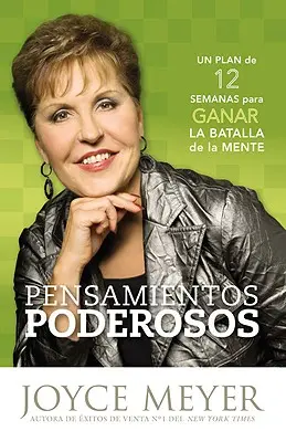 Pensamientos de Poder : 12 Estrategias Para Ganar La Batalla de la Mente (Pensées de puissance : 12 stratégies pour gagner la bataille de l'esprit) - Pensamientos de Poder: 12 Estrategias Para Ganar La Batalla de la Mente