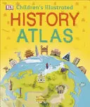 Atlas historique illustré pour enfants - Children's Illustrated History Atlas