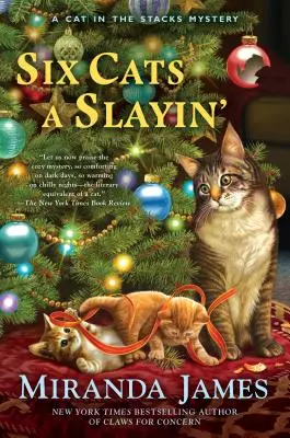 Six Cats A Slayin' - Cat in the Stacks Mystery #10