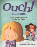 Aie ! Moments : Quand les mots sont utilisés de manière blessante - Ouch! Moments: When Words Are Used in Hurtful Ways