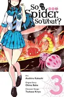 L'araignée, c'est quoi ?, tome 3 (Manga) - So I'm a Spider, So What?, Vol. 3 (Manga)