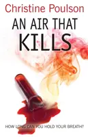 Un air qui tue : Combien de temps pouvez-vous retenir votre souffle ? - An Air That Kills: How Long Can You Hold Your Breath?