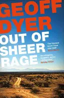 De rage - Dans l'ombre de D. H. Lawrence - Out of Sheer Rage - In the Shadow of D. H. Lawrence