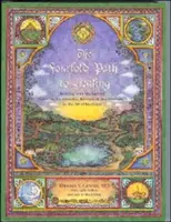 Le quadruple chemin de la guérison : Travailler avec les lois de la nutrition, de la thérapeutique, du mouvement et de la méditation dans l'art de la médecine - The Fourfold Path to Healing: Working with the Laws of Nutrition, Therapeutics, Movement, and Meditation in the Art of Medicine