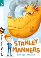 Lire avec Oxford : Niveau 6 : Stanley Manners - Read with Oxford: Stage 6: Stanley Manners