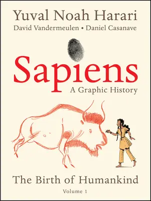 Sapiens : Une histoire graphique : La naissance de l'humanité (Vol. 1) - Sapiens: A Graphic History: The Birth of Humankind (Vol. 1)