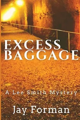 Excess Baggage : Un mystère de Lee Smith - Excess Baggage: A Lee Smith Mystery