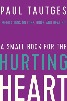 Petit livre pour le cœur meurtri - Small Bk for the Hurting Heart