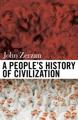Une histoire populaire de la civilisation - A People's History of Civilization