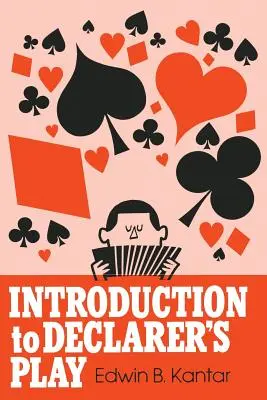 Introduction au jeu du déclarant - Introduction to Declarer's Play