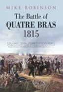 Bataille des Quatre Bras 1815 - Battle of Quatre Bras 1815