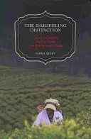 La distinction Darjeeling, 47 : Travail et justice dans les plantations de thé équitable en Inde - The Darjeeling Distinction, 47: Labor and Justice on Fair-Trade Tea Plantations in India