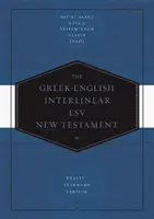 Nouveau Testament interlinéaire grec-anglais ESV : Nestlé-Aland Novum Testamentum Graece (Na28) et English Standard Version (ESV) : Nestlé-Aland Novum Testa - Greek-English Interlinear ESV New Testament: Nestle-Aland Novum Testamentum Graece (Na28) and English Standard Version (ESV): Nestle-Aland Novum Testa
