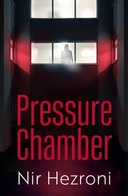 Pressure Chamber - Un thriller captivant qui se déroule à Tel Aviv - Pressure Chamber - A gripping thriller set in Tel Aviv