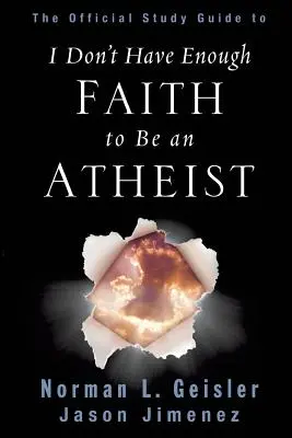 Le guide d'étude officiel de Je n'ai pas assez de foi pour être athée - The Official Study Guide to I Don't Have Enough Faith to Be an Atheist