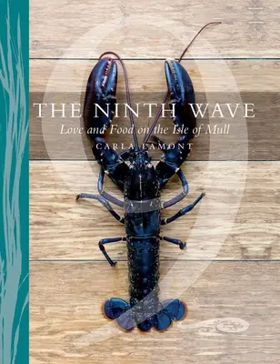 La neuvième vague : Amour et nourriture sur l'île de Mull - The Ninth Wave: Love and Food on the Isle of Mull