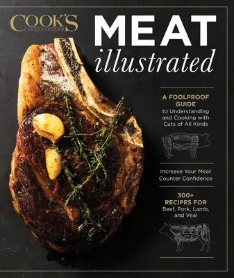 La viande illustrée : Un guide infaillible pour comprendre et cuisiner avec des morceaux de toutes sortes - Meat Illustrated: A Foolproof Guide to Understanding and Cooking with Cuts of All Kinds