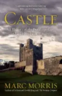 Château - Une histoire des bâtiments qui ont façonné la Grande-Bretagne médiévale - Castle - A History of the Buildings that Shaped Medieval Britain