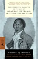 Le récit intéressant de la vie d'Olaudah Equiano : Ou Gustavus Vassa, l'Africain - The Interesting Narrative of the Life of Olaudah Equiano: Or, Gustavus Vassa, the African