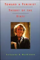 Vers une théorie féministe de l'État - Toward a Feminist Theory of the State