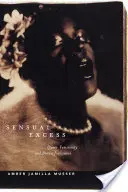 Sensual Excess : Féminité queer et jouissance brune - Sensual Excess: Queer Femininity and Brown Jouissance