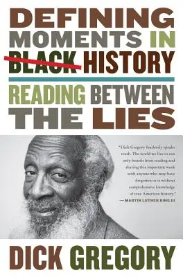 Les grands moments de l'histoire des Noirs : Lire entre les lignes - Defining Moments in Black History: Reading Between the Lies